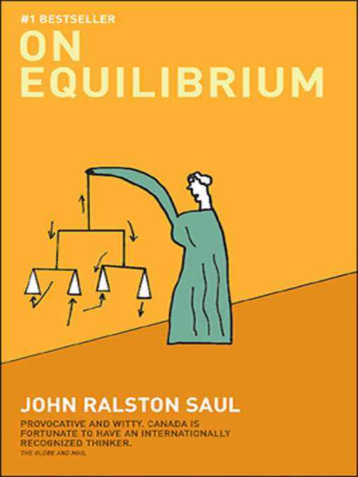 Title details for On Equilibrium by John Ralston Saul - Available